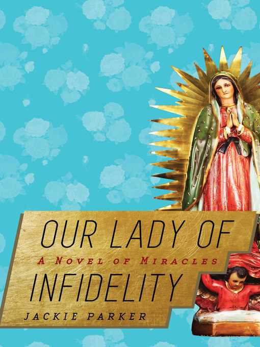 Title details for Our Lady of Infidelity by Jackie Parker - Wait list